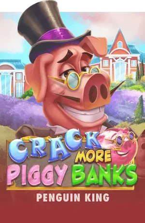 Crack More Piggy Banks